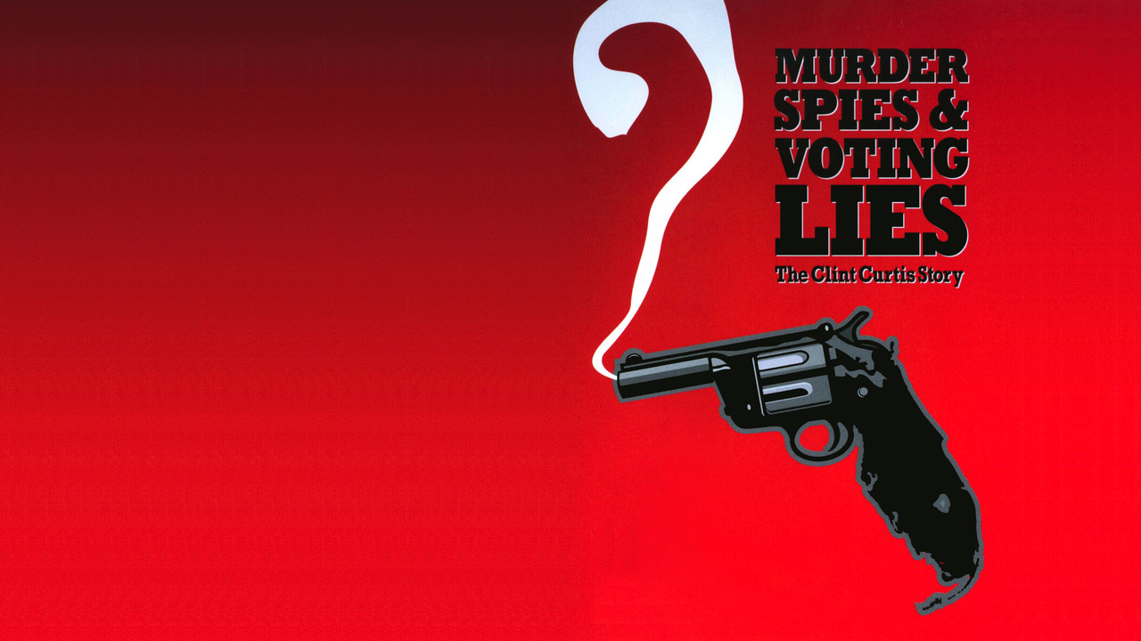 Murder, Spies & Voting Lies: The Clint Curtis Story backdrop