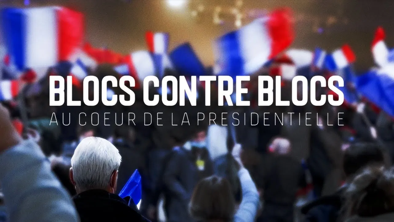 Blocs contre blocs - Au coeur de la présidentielle backdrop