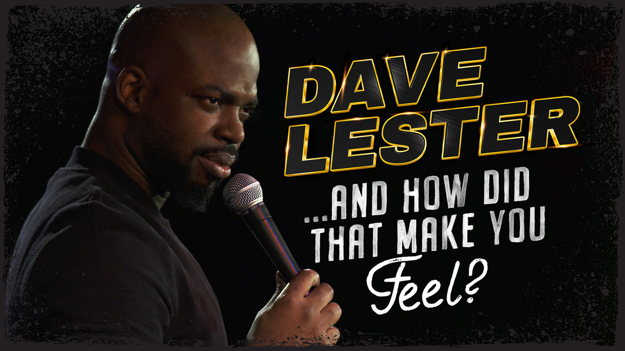 Dave Lester: And How Did That Make You Feel? backdrop