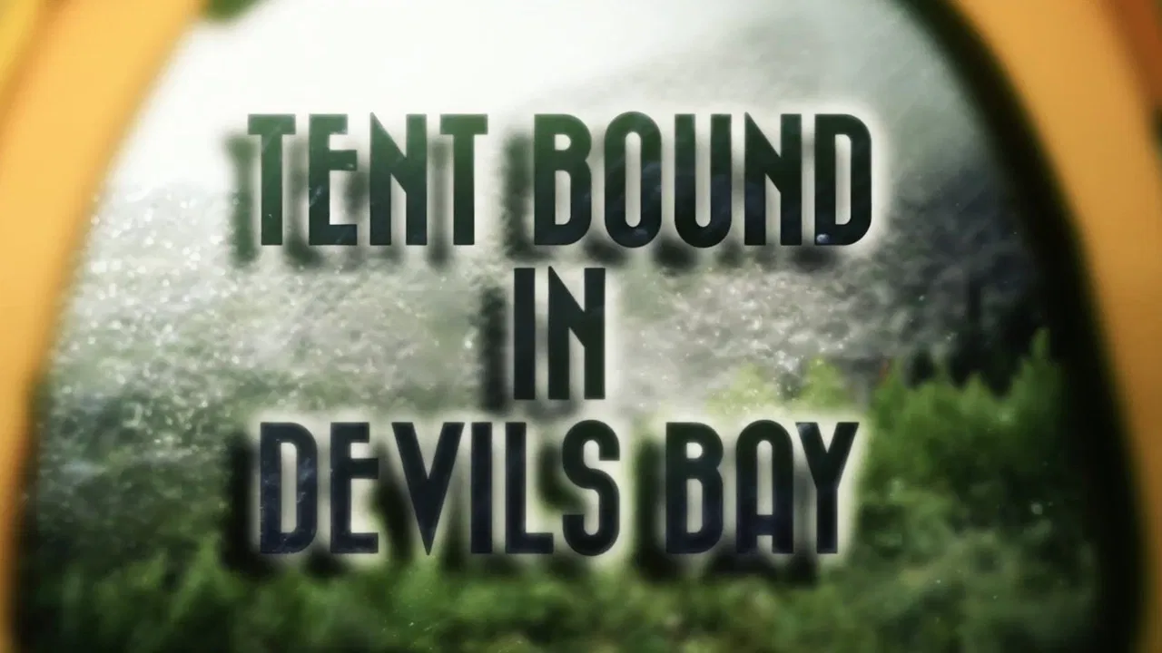 Tent bound in Devil's Bay backdrop