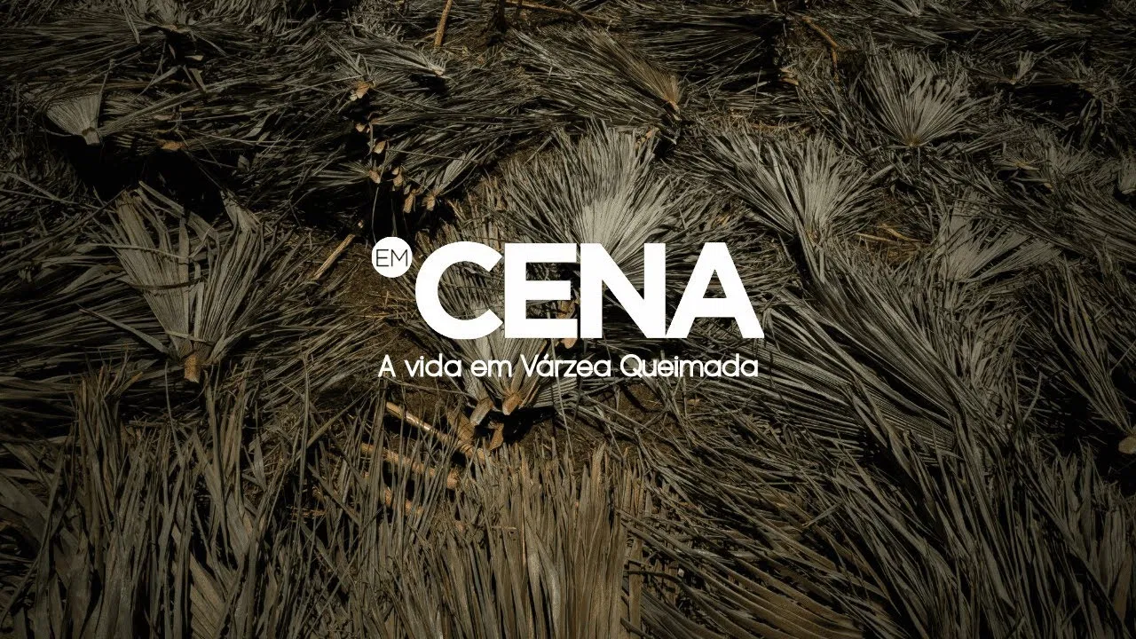 Em Cena: A vida em Várzea Queimada backdrop