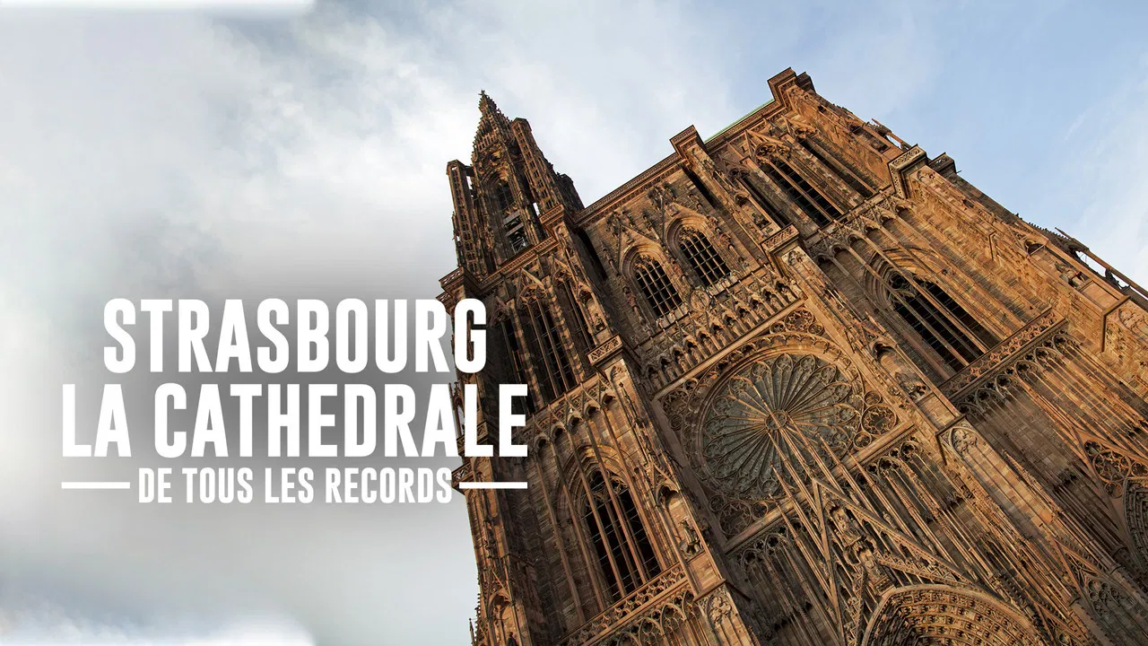 Strasbourg, la cathédrale de tous les records backdrop