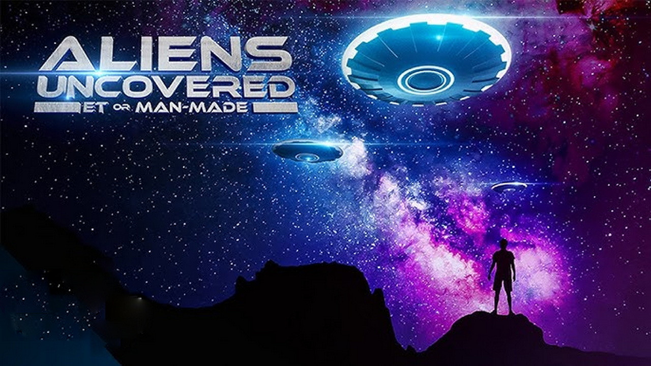 Aliens Uncovered: ET or Man-Made backdrop