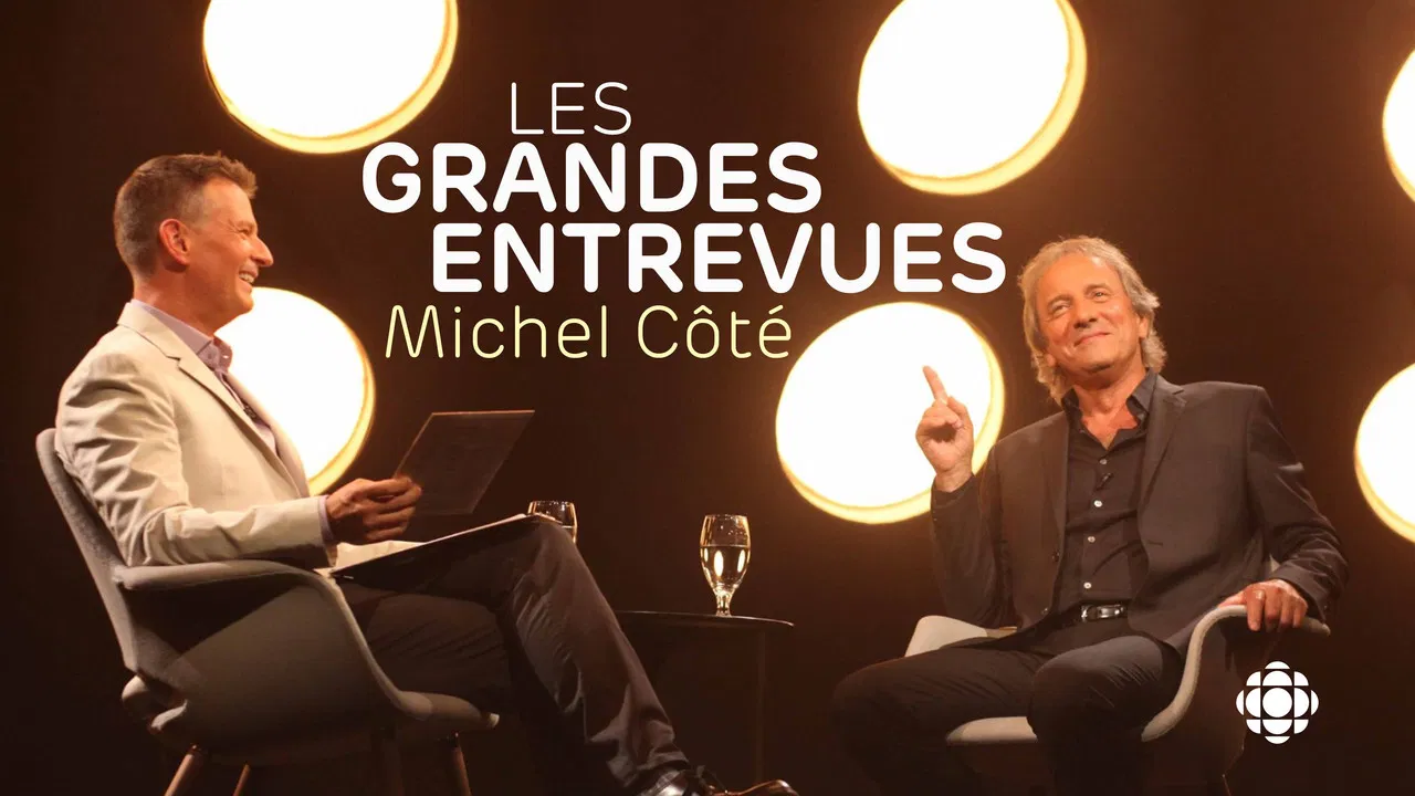 Les Grandes Entrevues: Michel Côté backdrop