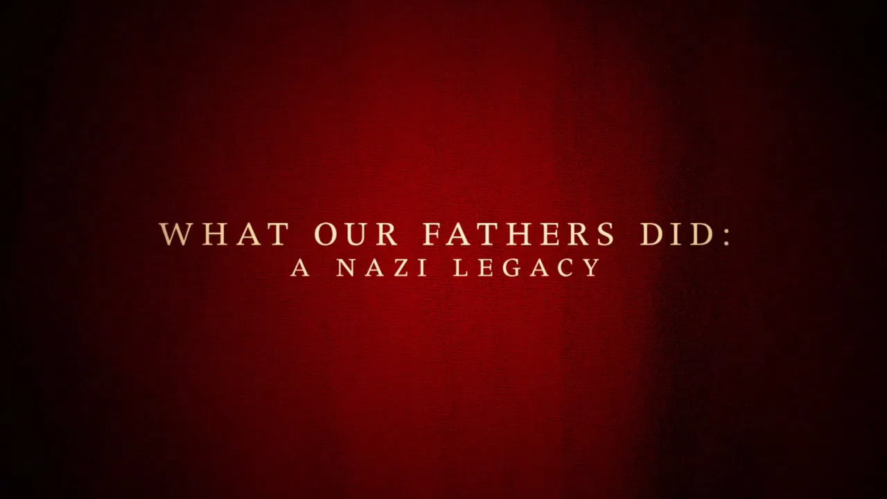 What Our Fathers Did: A Nazi Legacy backdrop