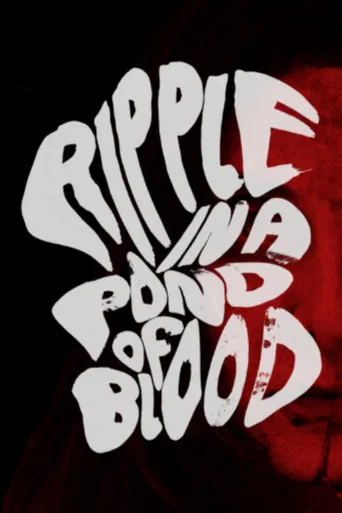 Ripple in a Pond of Blood poster