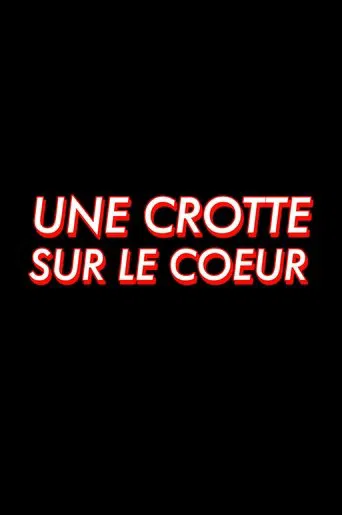 Une crotte sur le coeur poster