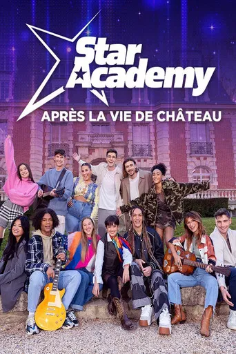Star Academy : après la vie de château poster