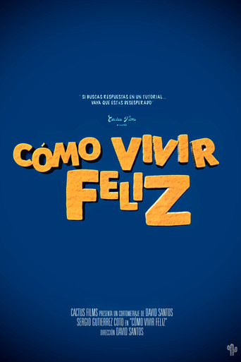 Cómo Vivir Feliz poster