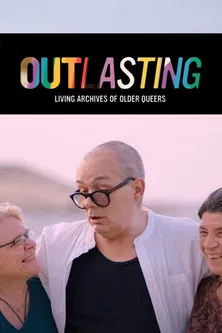 Outlasting - Living Archives of Older Queers poster