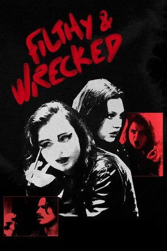 Filthy and Wrecked poster