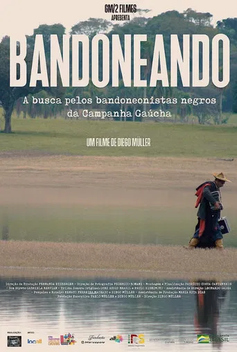 Bandoneando: A Busca Pelos Bandoneonistas Negros da Campanha Gaúcha poster