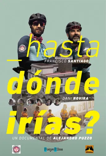 ¿Hasta dónde irías? poster