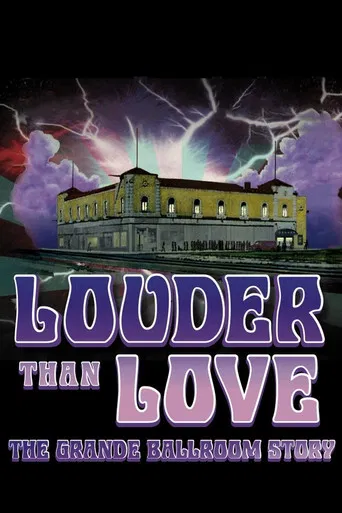 Louder Than Love: The Grande Ballroom Story poster