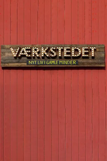 Værkstedet - Nyt liv i gamle minder poster