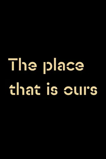 The Place that is Ours poster