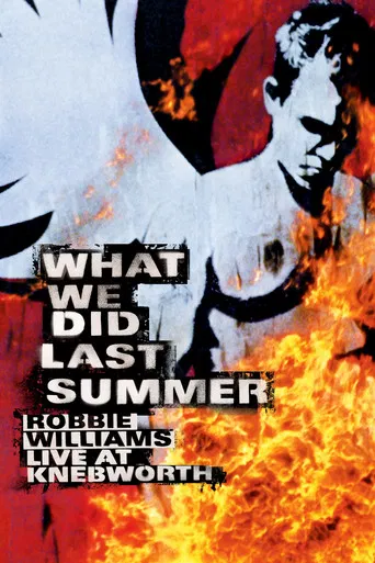 Robbie Williams: What We Did Last Summer - Live at Knebworth poster