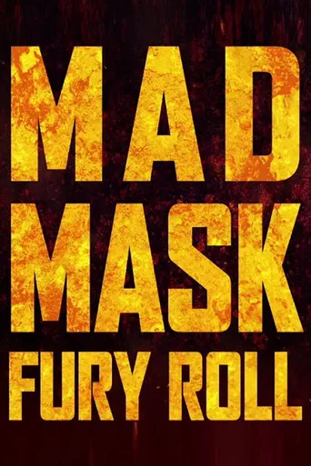 Mad Mask - Fury Roll poster
