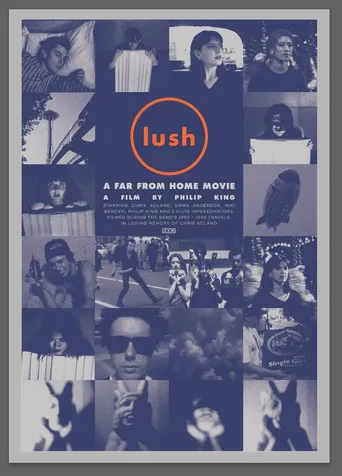 Lush: A Far from Home Movie poster
