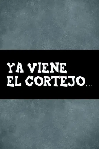 Ya viene el cortejo… poster