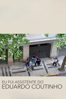 I Was Eduardo Coutinho's Assistant poster