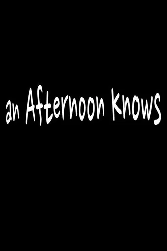 An Afternoon Knows poster
