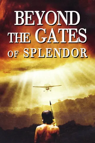 Beyond the Gates of Splendor poster
