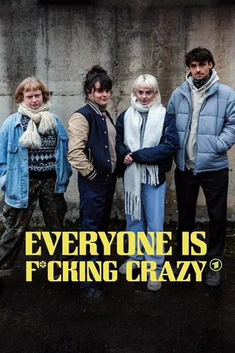 Everyone Is Fucking Crazy poster