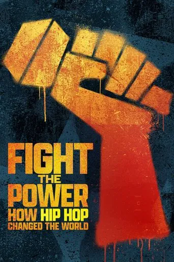 Fight the Power: How Hip Hop Changed the World poster