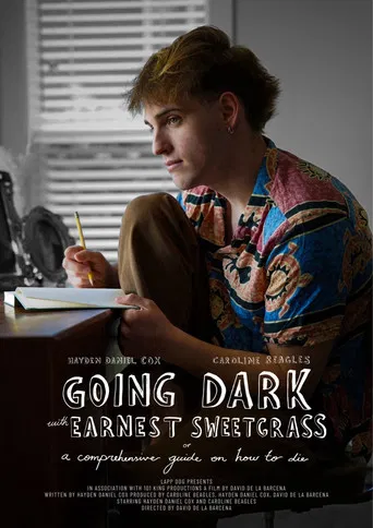 Going Dark with Earnest Sweetgrass: Or A Comprehensive Guide on How to Die poster