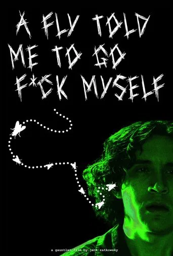 A Fly Told Me to Go F*ck Myself poster