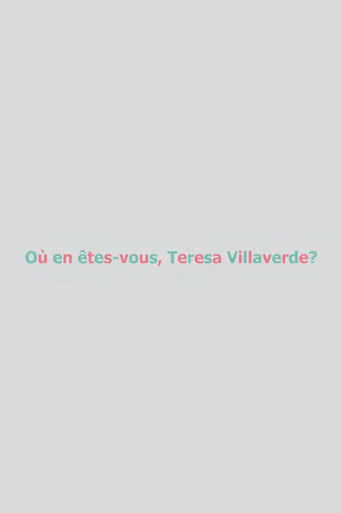 Où en êtes-vous, Teresa Villaverde ? poster