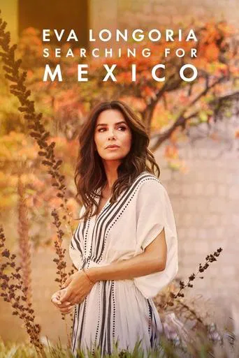 Eva Longoria: Searching for Mexico poster