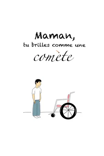 Maman, tu brilles comme une comète poster