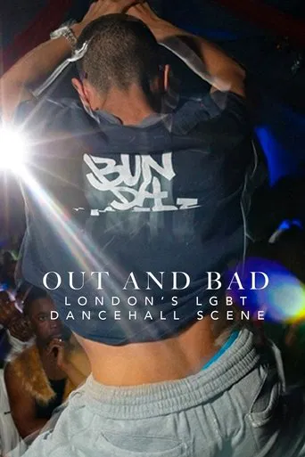 Out and Bad: London's LGBT Dancehall Scene poster