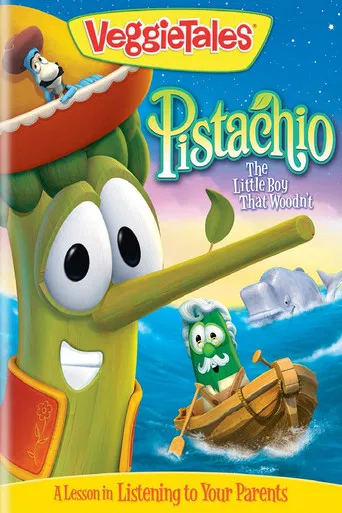 VeggieTales: Pistachio - The Little Boy that Woodn't poster