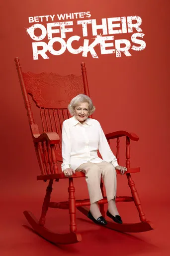 Betty White's Off Their Rockers poster