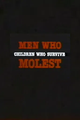 Men Who Molest: Children Who Survive poster