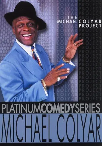 Platinum Comedy Series: Michael Colyar - The Michael Colyar Project poster