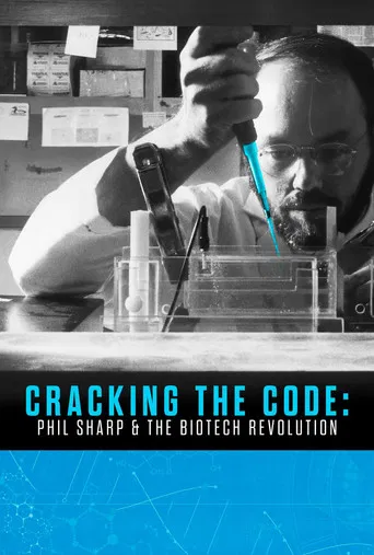 Cracking the Code: Phil Sharp and the Biotech Revolution poster