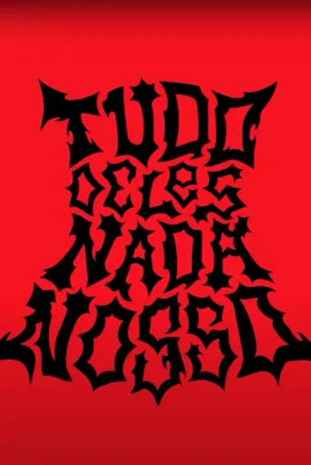 TUDO DELES NADA NOSSO poster