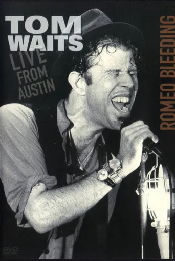 Tom Waits: Romeo Bleeding - Live from Austin poster