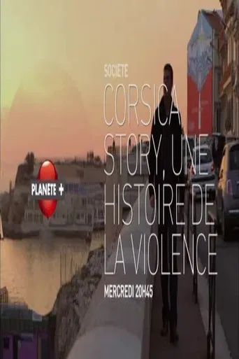 Corsica Story  Une Histoire de La Violence poster