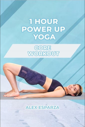 1 Hour Power Up Yoga Core Workout: Alex Esparza poster