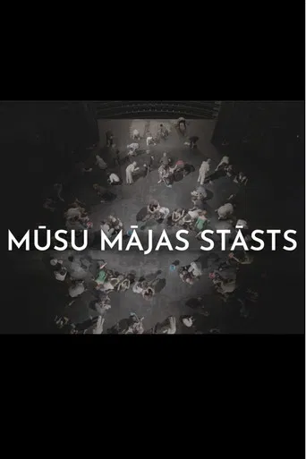 Mūsu mājas stāsts poster
