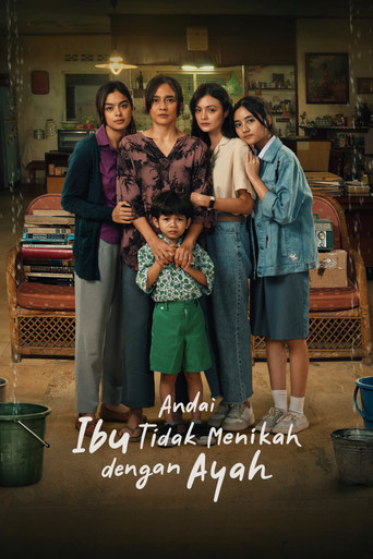Andai Ibu Tidak Menikah Dengan Ayah poster