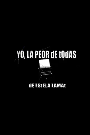 Yo, La Peor de Todas poster