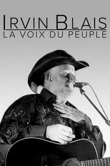 Irvin Blais, la voix du peuple poster