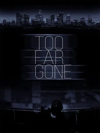 Too Far Gone poster