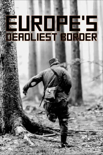 Europe's Deadliest Border: Czechoslovakia's Iron Curtain poster
